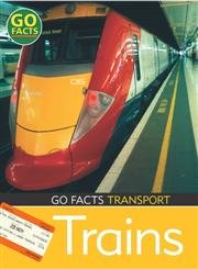 Beispielbild fr Transport: Trains (Go Facts) zum Verkauf von WorldofBooks