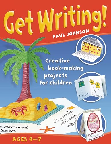 Get Writing: Creative Book-Making Projects for Children (9780713673128) by Paul Johnson