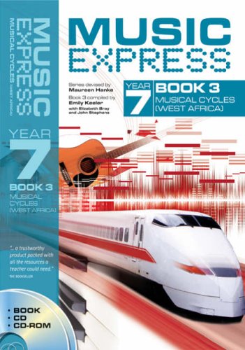 Stock image for Music Express  " Music Express Year 7 Book 3: Musical Cycles (West Africa) (Book + CD + CD-ROM): Bk. 3 for sale by AwesomeBooks
