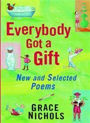 Beispielbild fr Everybody Got a Gift: New and Selected Poems zum Verkauf von WorldofBooks