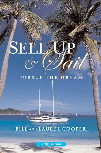 Beispielbild fr Sell Up & Sail: Pursue the Dream zum Verkauf von WorldofBooks