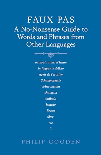 Imagen de archivo de Faux Pas?: A No-Nonsense Guide to Words and Phrases from Other Languages a la venta por WorldofBooks
