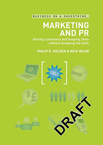 Imagen de archivo de Marketing and PR: Getting Customers and Keeping Them.without Breaking the Bank (Business on a Shoestring) a la venta por Reuseabook