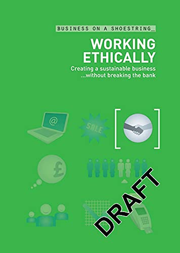 9780713675481: Working ethically: Creating a sustainable business...without breaking the bank (Business on a Shoestring)