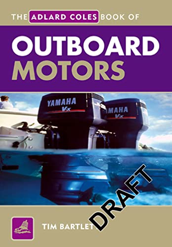 9780713675757: The Adlard Coles Book of Outboard Motors