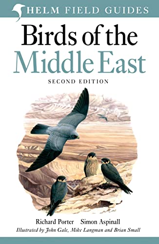 Birds of the Middle East (Helm Field Guides) (9780713676020) by Richard Porter; Simon Aspinall