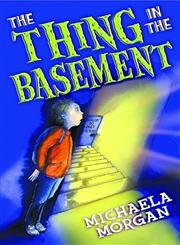 Stock image for The Thing in the Basement (White Wolves: Adventure Stories) for sale by AwesomeBooks