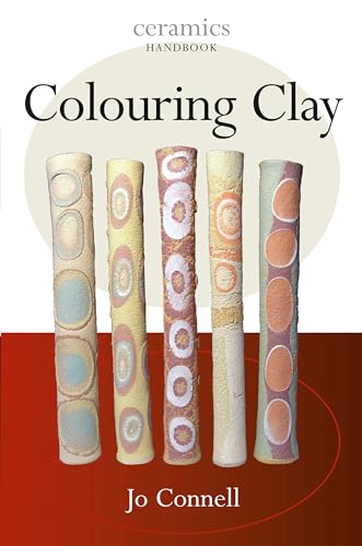 Stock image for Colouring Clay: Ceramics Handbooks for sale by Better World Books Ltd
