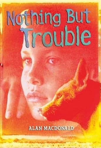 Nothing But Trouble (White Wolves) (White Wolves: Issues) (9780713676792) by MacDonald, Alan
