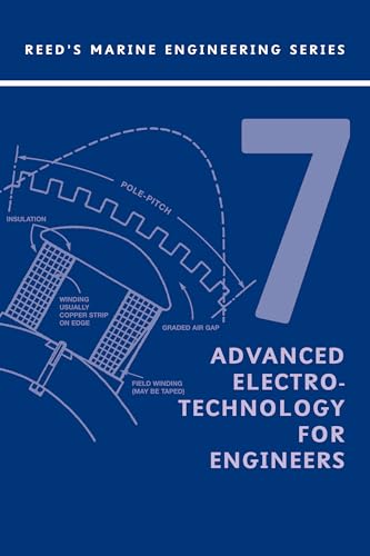 Stock image for Reeds Vol 7: Advanced Electrotechnology (Reed's Marine Engineering) (v. 7) for sale by Midtown Scholar Bookstore