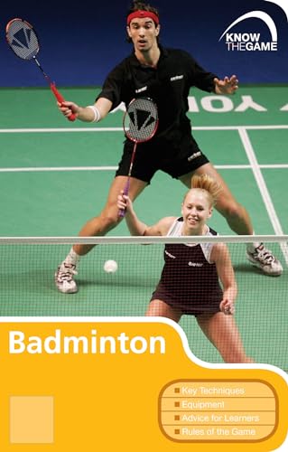9780713676945: Badminton (Know the Game)