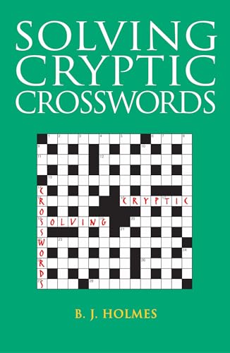 Stock image for Solving Cryptic Crosswords: How to Crack Those Cryptic Clues for sale by WorldofBooks