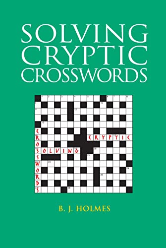 Solving Cryptic Crosswords (9780713677386) by B.J. Holmes