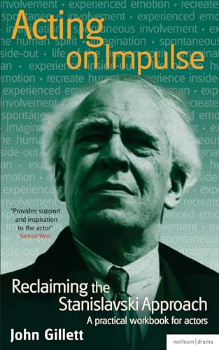 Stock image for Acting on Impulse: Reclaiming the Stanislavski approach: A practical workbook for actors (Methuen Drama) for sale by Front Cover Books