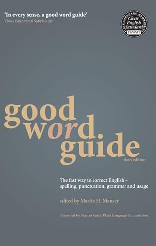 Beispielbild fr Good Word Guide: The Fast Way to Correct English - Spelling, Punctuation, Grammar and Usage zum Verkauf von WorldofBooks