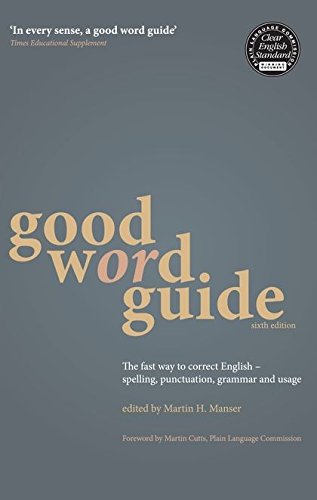Imagen de archivo de Good Word Guide: The Fast Way to Correct English - Spelling, Punctuation, Grammar and Usage a la venta por WorldofBooks