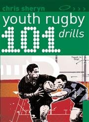 9780713678024: 101 Youth Rugby Drills (101 Drills)