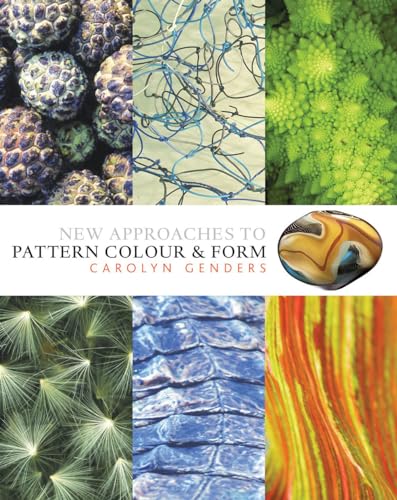 Pattern, Colour and Form - Carolyn Genders