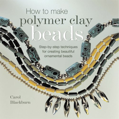 Stock image for How to Make Polymer Clay Beads: Step-By-Step Techniques for Creating Beautiful Ornamental Beads for sale by WorldofBooks