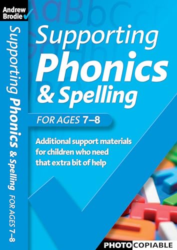 Stock image for Supporting Phonics and Spelling: For Ages 7-8 (Supporting Phonics and Spelling) for sale by Brit Books