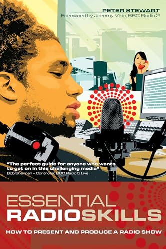 Imagen de archivo de Essential Radio Skills: How to Present and Produce a Radio Show (Professional Media Practice) a la venta por AwesomeBooks