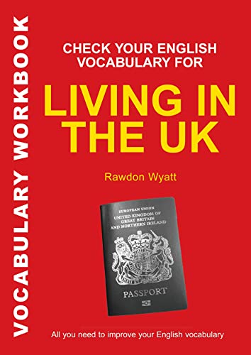 Stock image for Check Your English Vocabulary for Living in the Uk (Check Your Vocabulary) for sale by Midtown Scholar Bookstore