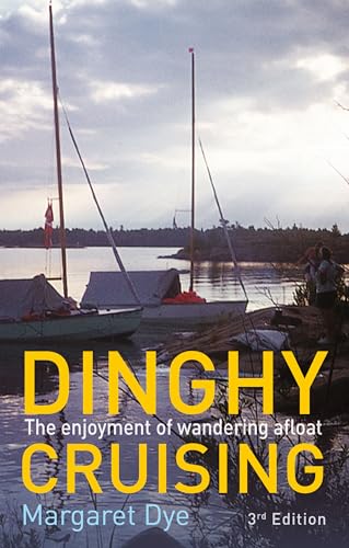 9780713679342: Dinghy Cruising: The Enjoyment of Wandering Alfoat