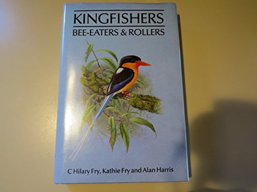 Kingfishers, Bee-eaters and Rollers: A Handbook (Helm Field Guides) - C. Hilary Fry