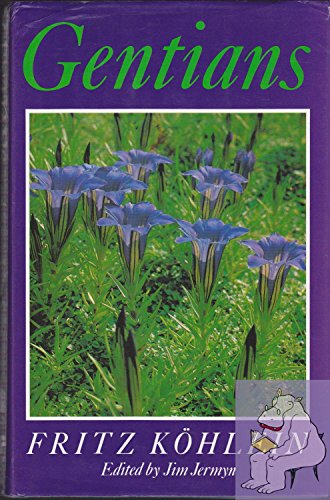 Gentians (9780713680751) by KÃ¶hlein, Fritz; Jermyn, Jim