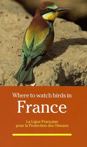 Beispielbild fr Where to Watch Birds in France (Where to Watch Birds) zum Verkauf von Books From California