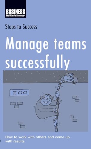 Imagen de archivo de Manage Teams Successfully (Steps to Success) a la venta por MusicMagpie
