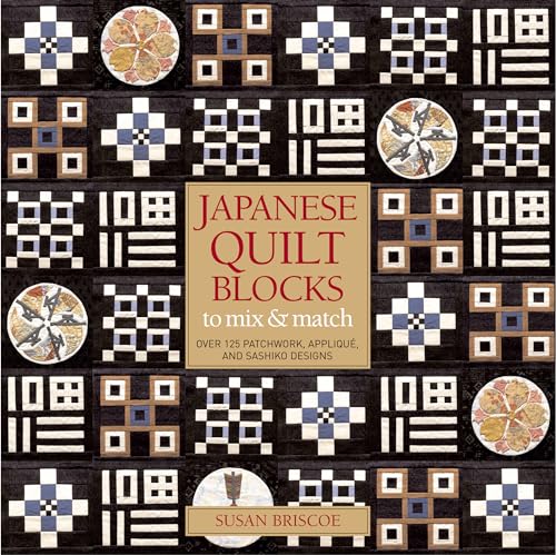 Stock image for Japanese Quilt Blocks: Over 125 Patchworck, Appliqu and Sashiko Designs for sale by WorldofBooks