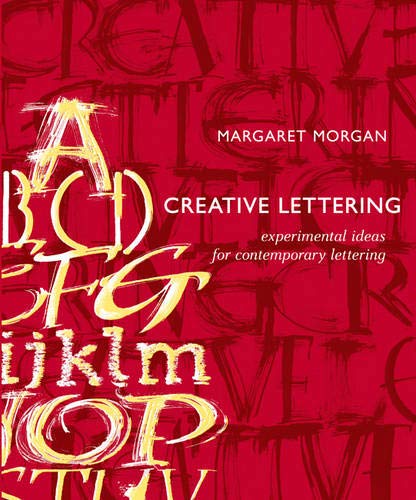 9780713682472: Creative Lettering: Experimental Ideas for Contemporary Lettering