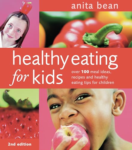 Imagen de archivo de Healthy Eating for Kids: Over 100 meal ideas, recipes and healthy eating tips for children a la venta por WorldofBooks