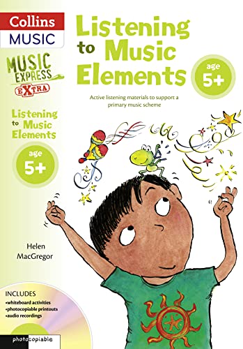 Beispielbild fr Listening to Music Elements Age 5+: Active Listening Materials to Support a Primary Music Scheme (Music Express Extra) zum Verkauf von WorldofBooks