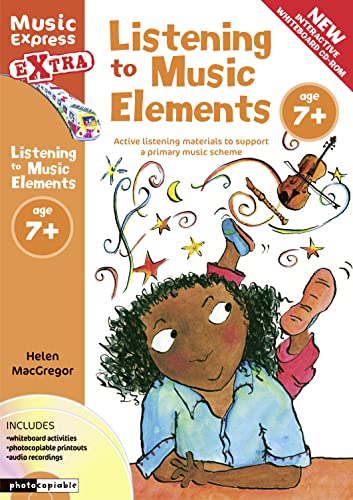 Stock image for Listening to Music Elements Age 7+: Active listening materials to support a primary music scheme (Music Express Extra) for sale by AwesomeBooks