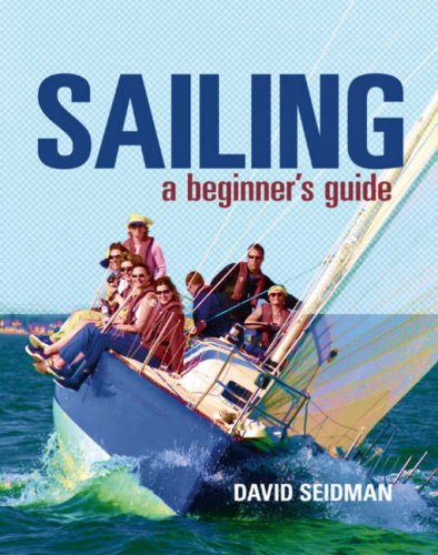 Stock image for Sailing: A Beginner's Guide for sale by WorldofBooks
