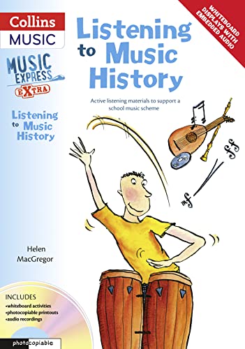 Stock image for Listening to Music History: Active Listening Materials to Support a School Music Scheme (Music Express Extra) for sale by WorldofBooks