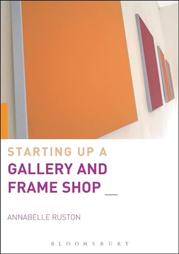 9780713684759: Starting Up a Gallery and Frame Shop
