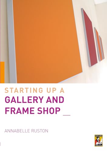 Stock image for Starting Up a Gallery and Frame Shop for sale by AwesomeBooks