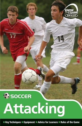 Stock image for Skills: Soccer - Attacking (Know the Game) for sale by WYEMART LIMITED
