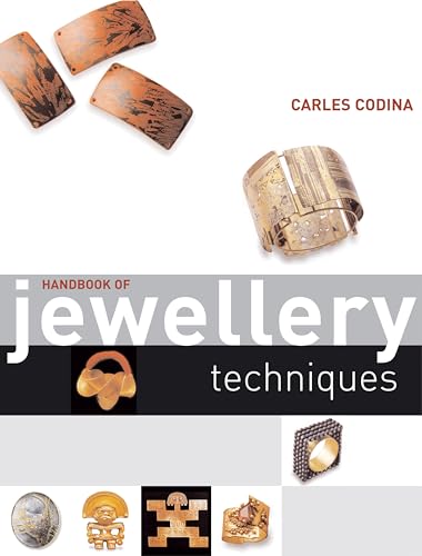 Handbook of Jewellery Techniques - Codina, Carles