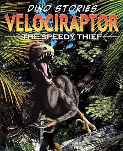 Imagen de archivo de Velociraptor: The Speedy Thief (Dino Stories) a la venta por WorldofBooks