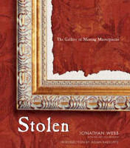 Stock image for Stolen: The Gallery of Missing Masterpieces for sale by Bookmans