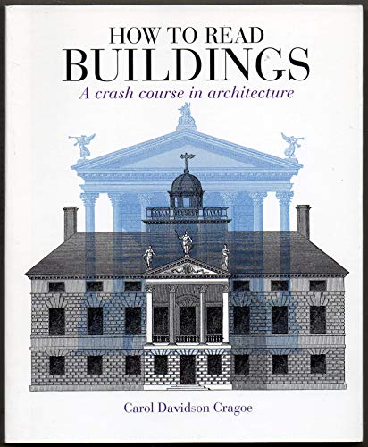 Imagen de archivo de How to Read Buildings: A Crash Course in Architecture a la venta por WorldofBooks