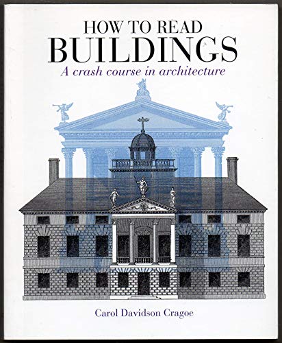9780713686722: How to Read Buildings. Herbert Press. 2008.