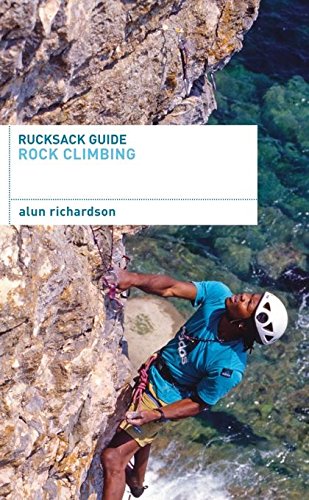Imagen de archivo de Rucksack Guide: Rock Climbing (Rucksack Guides) a la venta por WorldofBooks