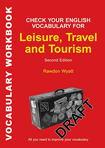 Imagen de archivo de Check Your English Vocabulary for Leisure, Travel and Tourism: All you need to improve your vocabulary a la venta por WorldofBooks