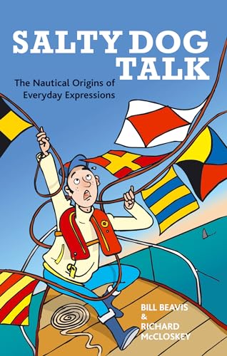 Stock image for Salty Dog Talk: The Nautical Origins of Everyday Expressions for sale by medimops