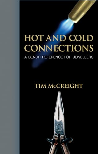 Hot and Cold Connections for Jewellers (9780713687583) by McCreight, Tim